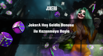 JokerA Hoş Geldin Bonusu ile Kazanmaya Başla